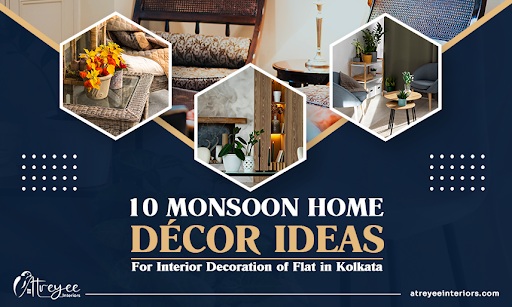 10 Monsoon Home Décor Ideas for Interior Decoration of Flat in Kolkata