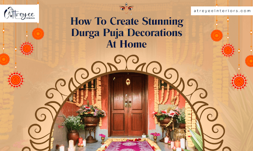 How to Create Stunning Durga Puja Decorations at Home
