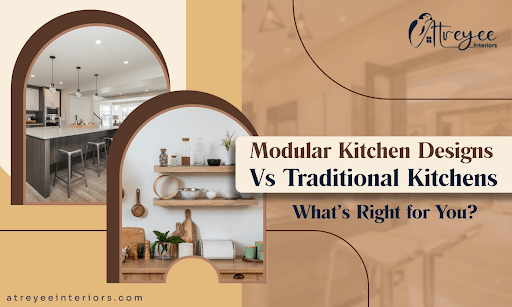 Modular Kitchen Designs vs Traditional: What’s Best for You?