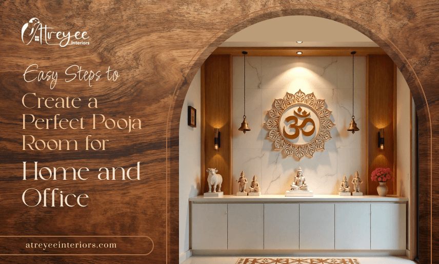 Easy Steps to Create a Perfect Pooja Room Design for Home and Office