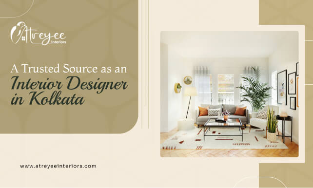 A Trusted Source as the Top Interior Designer in Kolkata