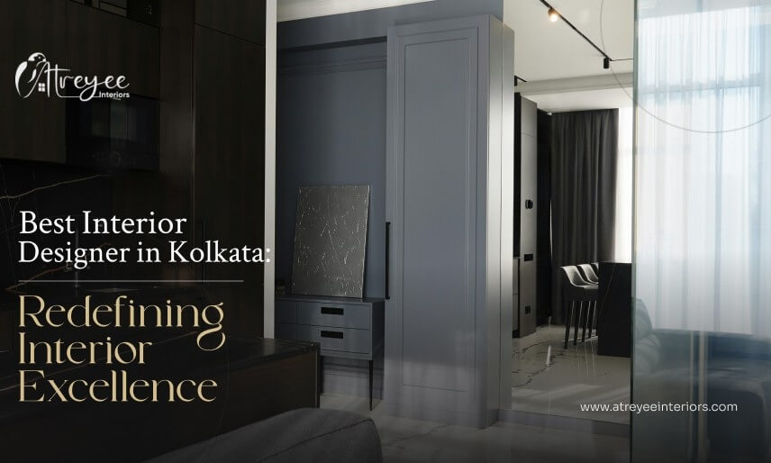 Best Interior Designer in Kolkata to Redefining Interior Excellence