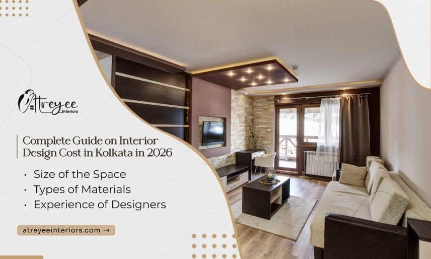 Complete Guide on Interior Design Cost in Kolkata in 2026