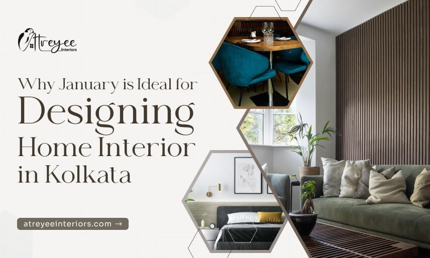 Why January Is Ideal For Designing Home Interior In Kolkata